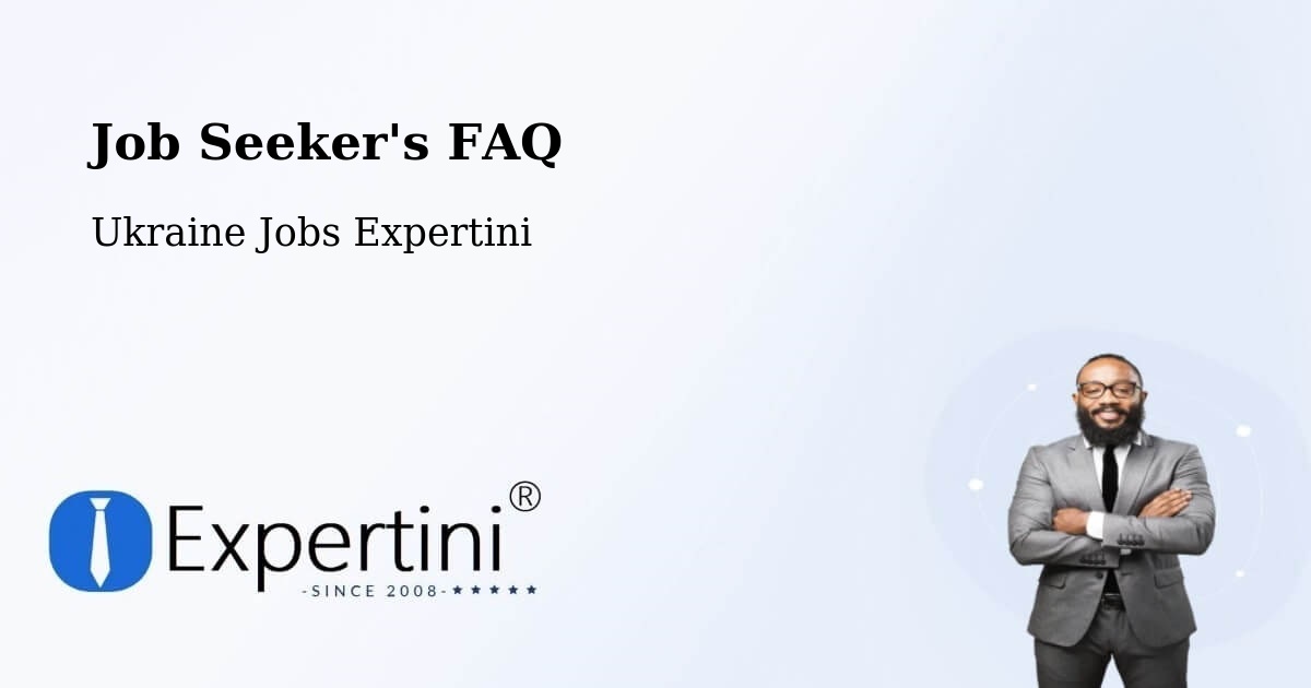 Job Seeker FAQ – Lviv - Ukraine Jobs Expertini